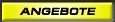 ANGEBOTE